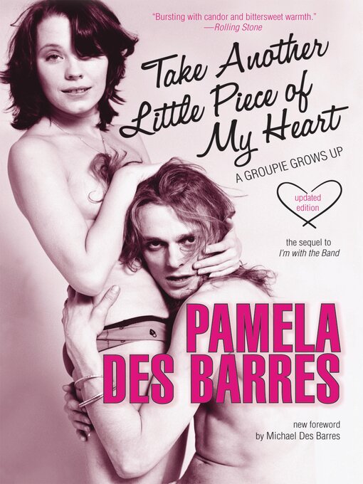 Title details for Take Another Little Piece of My Heart by Pamela Des Barres - Available
